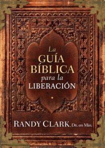 La Guía bíblica para la liberación – Randy Clark [ePub & Kindle]
