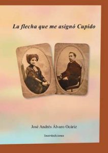 La flecha que me asignó Cupido – José Andrés Alvaro Ocáriz [ePub & Kindle]