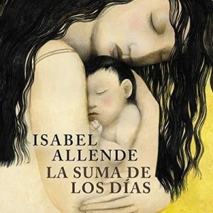 La suma de los días: Biografía – Isabel Allende [Narrado por Javiera Gazitua] [Audiolibro] [Español]