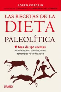 Las recetas de la dieta paleolítica (Nutrición y dietética) – Loren Cordain, Alicia Sánchez Millet [ePub & Kindle]