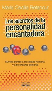 Los secretos de la personalidad encantadora – María Cecilia Betancur [ePub & Kindle]