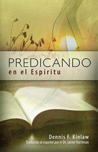 Predicando en el Espritu – Dennis Kinlaw, James Harriman [ePub & Kindle]