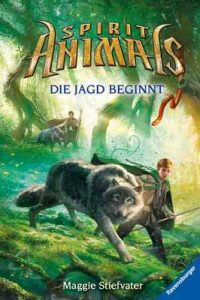 Spirit Animals 2: Die Jagd beginnt – Maggie Stiefvater, Wahed Khakdan [ePub & Kindle] [German]