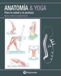 Anatomía & Yoga Para la salud y la postura (Color) – Nicola Jenkin, Leigh Brandon [ePub & Kindle]