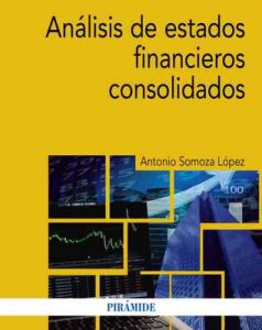 Análisis de estados financieros consolidados (Economía y Empresa) – Antonio Somoza López [ePub & Kindle]