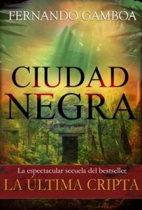 Ciudad Negra (Las aventuras de Ulises Vidal nº 2) – Fernando Gamboa [ePub & Kindle]