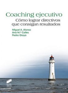 Coaching ejecutivo (Psicología. Manuales prácticos) (1st Edition) – Miguel A. Alonso [ePub & Kindle]