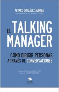 El Talking Manager: Cómo dirigir personas a través de conversaciones – Alvaro González-Alorda [ePub & Kindle]