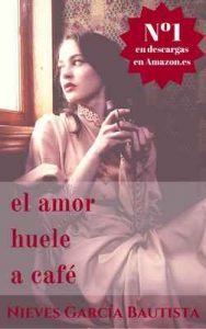 El amor huele a café – Nieves García Bautista, Laura Moreno Bango [ePub & Kindle]
