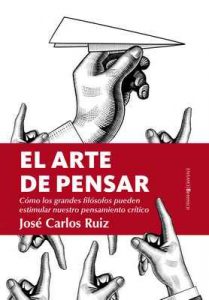 El arte de pensar (Ensayo) – José Carlos Ruiz [ePub & Kindle]