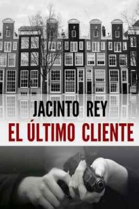 El último cliente (Inspectora Cristina Molen nº 1) – Jacinto Rey [ePub & Kindle]