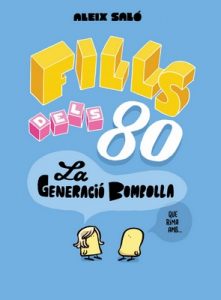 Fills dels 80: La generació bombolla – Aleix Saló [ePub & Kindle] [Catalán]