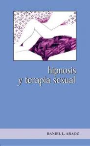 Hipnosis y Terapia Sexual (Técnicas nº 5) – Daniel Araoz [ePub & Kindle]
