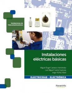 Instalaciones eléctricas básicas – Miguel Ángel Carrasco Hernández, Luis Miguel García Espinosa, Jorge Núñez Abad [ePub & Kindle]