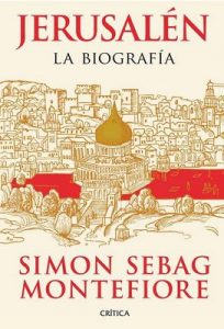 Jerusalén: La biografía – Simon Sebag Montefiore, Rosa Salleras Puig [ePub & Kindle]
