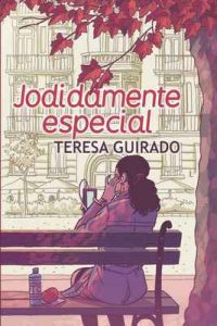 Jodidamente especial – Teresa Guirado, Paco Roca [ePub & Kindle]