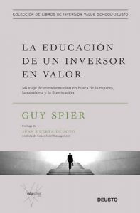 La educación de un inversor en valor: Mi viaje de transformación en busca de la riqueza, la sabiduría y la iluminación – Guy Spier, Isabel Murillo Fort [ePub & Kindle]