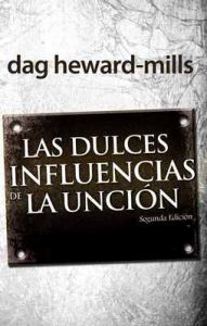 Las dulces influencias de la unción – Dag Heward-Mills [ePub & Kindle]
