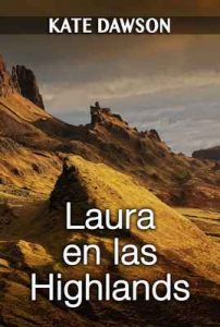 Laura en las Highlands (Julia y amigas nº 2) – Kate Dawson [ePub & Kindle]