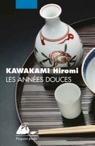 Les Années douces (Picquier poche) – Hiromi Kawakami, Elisabeth Suetsugu [ePub & Kindle] [French]