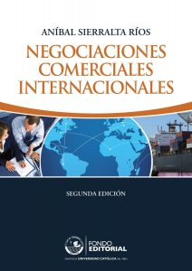 Negociaciones comerciales internacionales – Aníbal Sierralta Ríos [ePub & Kindle]