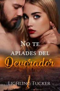 No te apiades del Devorador – Lighling Tucker [ePub & Kindle]