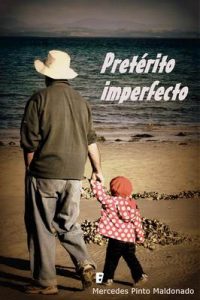 Pretérito imperfecto – Mercedes Pinto Maldonado [ePub & Kindle]