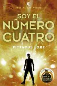 Soy el número cuatro (FICCIÓN YA nº 1) – Daniel Cortés Coronas, Pittacus Lore [ePub & Kindle]