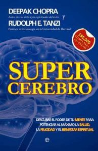 Supercerebro (Psicología) – Deepak Chopra, Rudolph E. Tanzi, Concepción Rodríguez Gonzáles [ePub & Kindle]