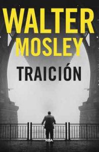 Traición – Walter Mosley, Eduardo Iriarte [ePub & Kindle]