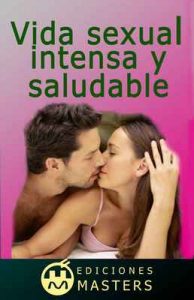 Vida sexual intensa y saludable – Adolfo Pérez Agustí [ePub & Kindle]