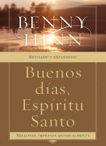 Buenos días, Espíritu Santo – Benny Hinn [ePub & Kindle]