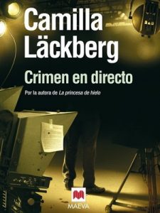 Crimen en directo (Los crímenes de Fjällbacka nº 4) – Camilla Läckberg, Carmen Montes [ePub & Kindle]