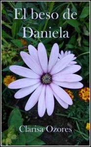 El beso de Daniela – Clarisa Ozores [ePub & Kindle]