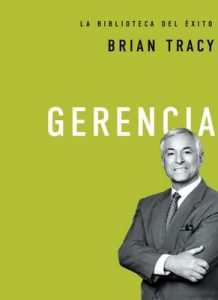 Gerencia (La biblioteca del éxito nº 2) – Brian Tracy [ePub & Kindle]