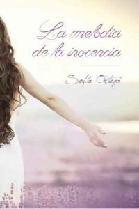 La melodía de la inocencia – Sofía Ortega Medina [ePub & Kindle]
