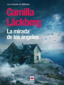 La mirada de los ángeles (Los crímenes de Fjällbacka nº 8) – Camilla Läckberg, Carmen Montes Cano [ePub & Kindle]