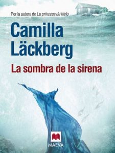 La sombra de la sirena (Los crímenes de Fjällbacka nº 6) – Camilla Läckberg, Carmen Montes [ePub & Kindle]