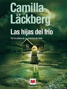 Las hijas del frío (Los crímenes de Fjällbacka nº 3) – Camilla Läckberg, Carmen Montes Cano [ePub & Kindle]