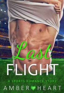 Last Flight: A Sports Romance Story – Amber Heart [ePub & Kindle] [English]