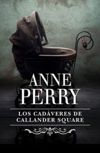 Los cadáveres de Callander Square (Inspector Thomas Pitt 2) – Anne Perry, Random House Mondadori [ePub & Kindle]