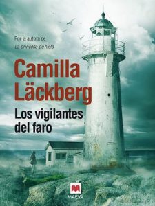 Los vigilantes del faro (Los crímenes de Fjällbacka nº 7) – Camilla Läckberg, Carmen Montes Cano [ePub & Kindle]