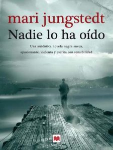 Nadie lo ha oído (Gotland nº 2) – Mari Jungstedt, Gemma Pecharromán [ePub & Kindle]