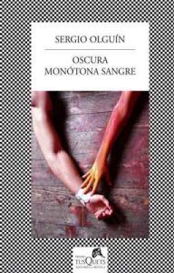 Oscura monótona sangre (Volumen independiente) – Sergio S. Olguín [ePub & Kindle]