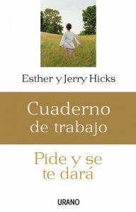 Pide y se te dará: cuaderno de trabajo (Crecimiento personal) – Jerry Hicks, Camila Batlles Vinn [ePub & Kindle]