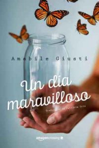 Un día maravilloso – Amabile Giusti [ePub & Kindle]