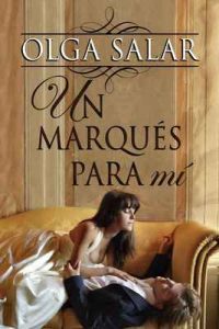 Un marqués para mí (Serie Nobles nº 4) – Olga Salar [ePub & Kindle]