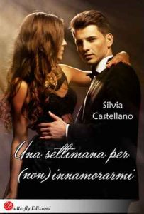 Una settimana per (non) innamorarmi – Silvia Castellano [ePub & Kindle] [Italian]