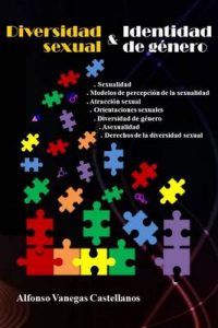 Diversidad Sexual e Identidad de Género (Derechos de la Diversidad Sexual) – Alfonso Vanegas Castellanos [ePub & Kindle]