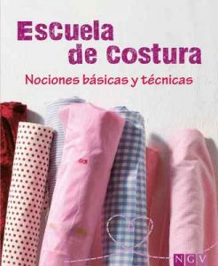 Escuela de costura: Nociones básicas y técnicas – Eva-Maria Heller, Anabel Martín [ePub & Kindle]